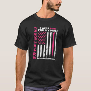 私の衣服ピンク私の母の乳房支持癌を認識 Tシャツ