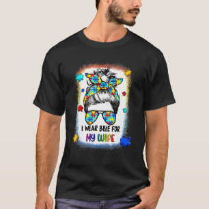 私の衣服ブルー私の妻の自閉症Messy Bunガールテアック Tシャツ