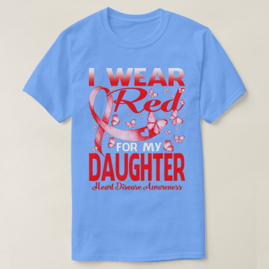 私の衣服レッド私の娘のハート病認識度 Tシャツ (デザイン正面)