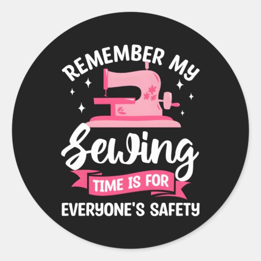私の裁縫時間は皆の安全のためにあることを覚えている ラウンドシール (正面)