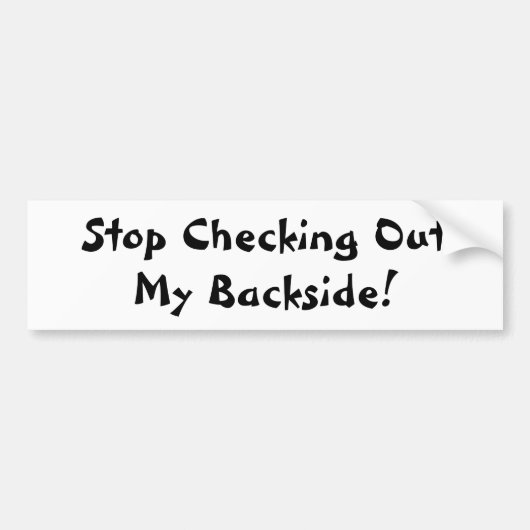 私の裏側を点検することを止めて下さい バンパーステッカー (正面)