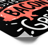 私の要お気に入りの素油はベーコングリースバーブグリ ポスター (角)