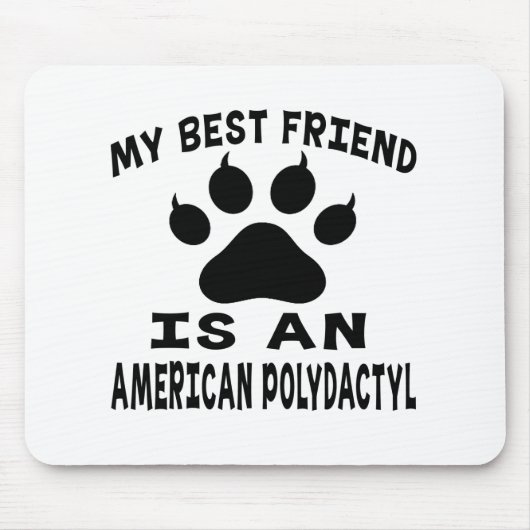 私の親友はアメリカのPolydactyl猫です マウスパッド (正面)