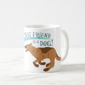 私の親友は犬です コーヒーマグカップ (正面右)