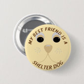 私の親友は避難所犬です 缶バッジ (正面&裏面)