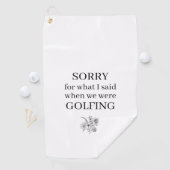 私の言ったことをごめんなさいおもしろい ゴルフタオル (インサイチュ)