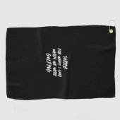 私の言ったことをひどく残念に思おもしろいう ゴルフタオル (横)