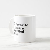 私の計お気に入りの画はキャンセル予定のおもしろいことわざ コーヒーマグカップ (正面左)