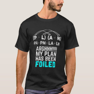 私の計画は数学のプンおもしろい長袖に失敗した Tシャツ