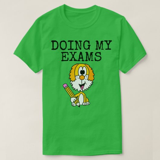 私の試験を行う犬のGCSEs ALevels Tシャツ (デザイン正面)