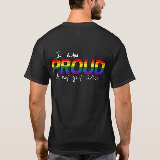 私の誇りを持ったゲイ妹兄弟姉妹サポートLGBTQプライドT- Tシャツ (裏面)