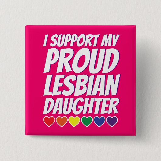 私の誇り高いレズビアンの娘 缶バッジ (正面)