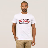 私の誕生日が飲み干す!誕生日パーティー Tシャツ (正面フル)