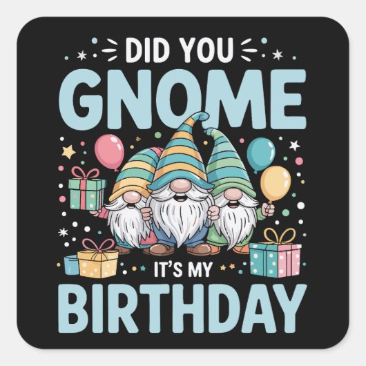 私の誕生日だって知ってた?ノームパーティー ノーム スクエアシール (正面)