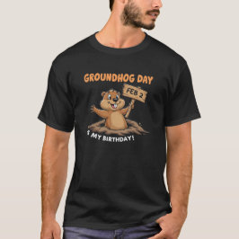 私の誕生日はグラウンドホッグデー Tシャツ