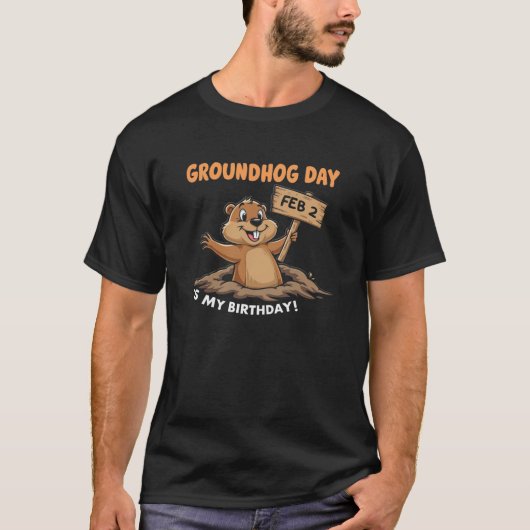 私の誕生日はグラウンドホッグデー Tシャツ (正面)