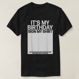 私の誕生日は私のシャツの署名の日おもしろい署名 Tシャツ