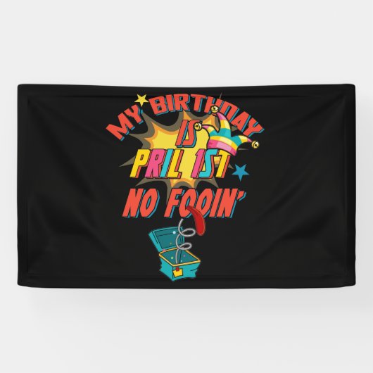 私の誕生日は4月1日No Fooing April Fools Day 横断幕 (横)