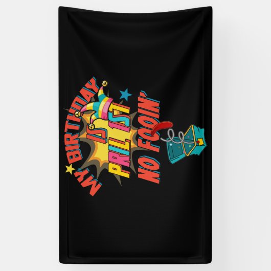 私の誕生日は4月1日No Fooing April Fools Day 横断幕 (縦)