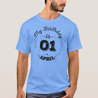 私の誕生日は4月1日Tシャツ Tシャツ