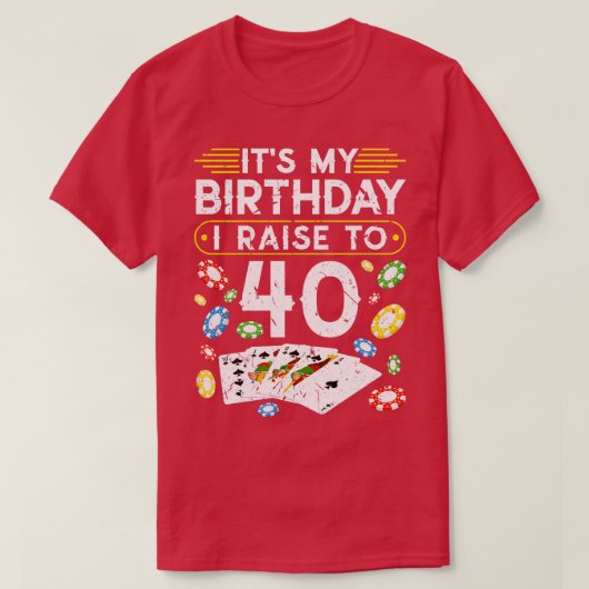 私の誕生日は40トランプのポーカー Tシャツ (デザイン正面)