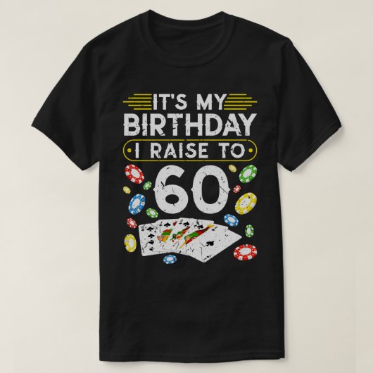 私の誕生日は60トランプのポーカーに上げる Tシャツ (デザイン正面)