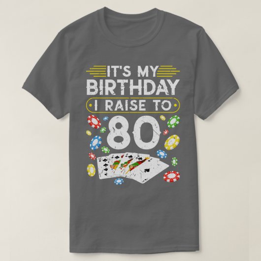 私の誕生日は80トランプのポーカーに上げる Tシャツ (デザイン正面)