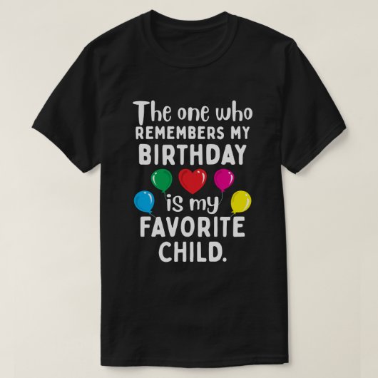 私の誕生日を思い出すのは私のお気に入りの子供 Tシャツ (デザイン正面)