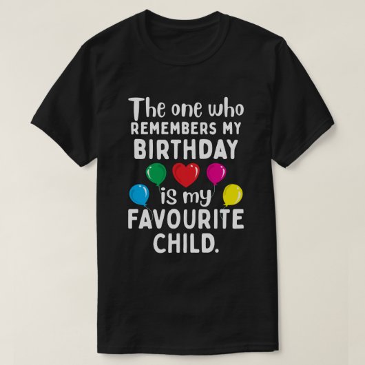 私の誕生日を思い出すのは私のお気に入りの子供 Tシャツ (デザイン正面)