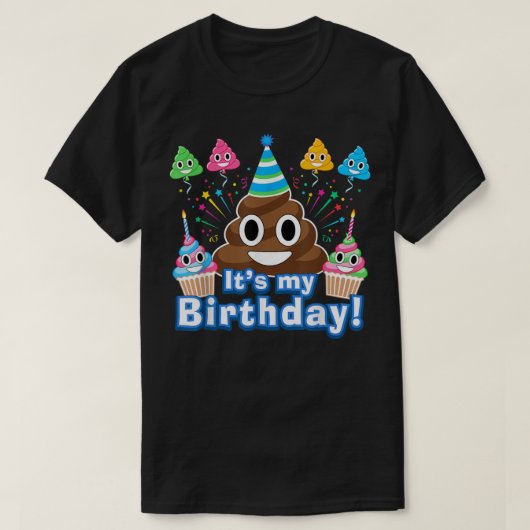 私の誕生日ウンチ おもしろい Tシャツ (デザイン正面)