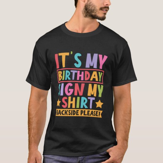私の誕生日サイン私の尻お願い誕生日 Tシャツ (正面)