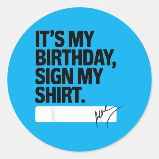 私の誕生日サイン 私の面白い誕生日の名言 ラウンドシール (正面)