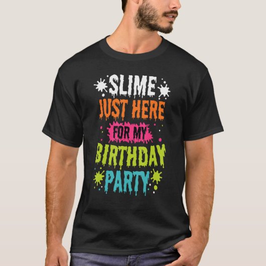 私の誕生日パーティーのためにちょうどここにスライム青いスライムB Tシャツ (正面)
