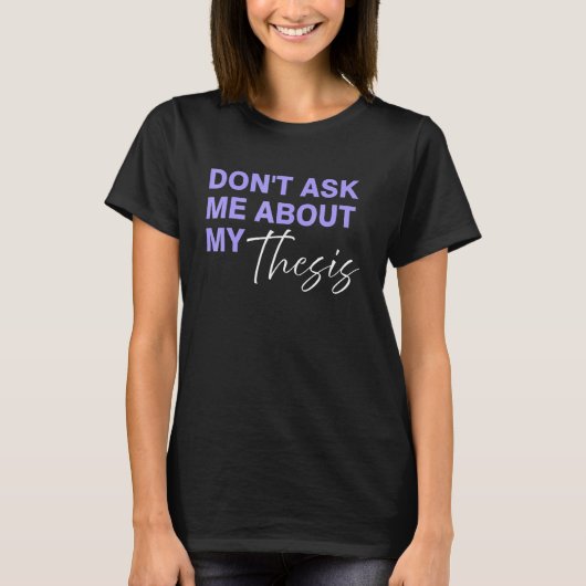私の論文頼については話さないで Tシャツ (正面)