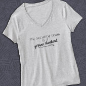 私の警備チームはドイツの羊飼いカスタムだ Tシャツ