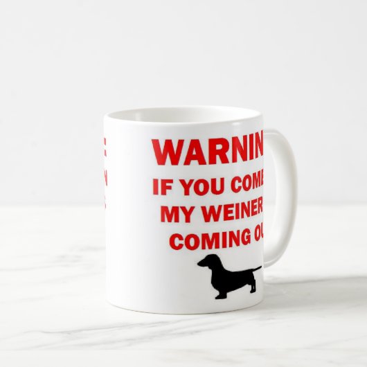 私の警告ウィーナーは来冗談ではない コーヒーマグカップ (正面右)