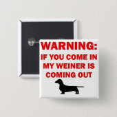 私の警告ウィーナーは来冗談ではない 缶バッジ (正面&裏面)