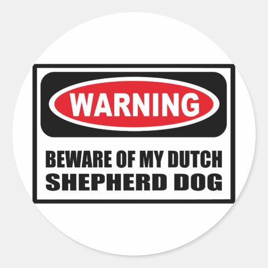 私の警告オランダ羊飼いの犬のステッカーに注意 ラウンドシール (正面)