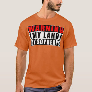私の警告土地私の大豆農家おもしろい引用文 Tシャツ