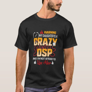 私の警告娘はDSPの父の日熱狂するニューである Tシャツ
