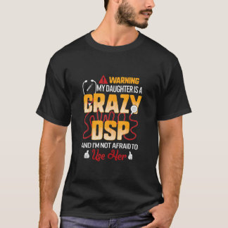 私の警告娘はDSPの父の日熱狂するニューである Tシャツ