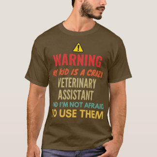 私の警告子供は獣医の仕熱狂する事で Tシャツ