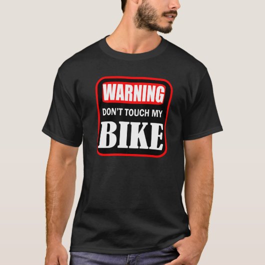 私の警告自転車をtouchしない tシャツ (正面)