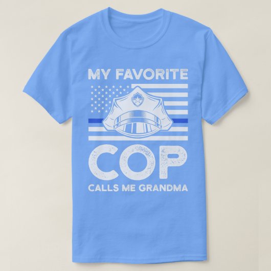 私の警官お気に入りのは私におばあちゃんの警察グランドを呼ぶ Tシャツ (デザイン正面)