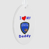 私の警察のお父さんを愛して下さい オーナメント (正面)