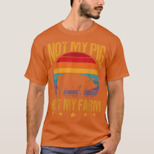 私の豚ではない私の農場の豚のおもしろい農家ギフト Tシャツ