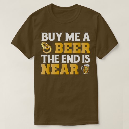 私の買ビールエンドは学士の近くのパーティーグルーミングだ Tシャツ (デザイン正面)