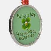 私の買ビール私の誕生日はここにあるセント・パットのB日 メタルオーナメント (右)
