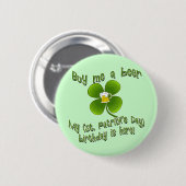 私の買ビール私の誕生日はここにあるセント・パットのB日 缶バッジ (正面&裏面)