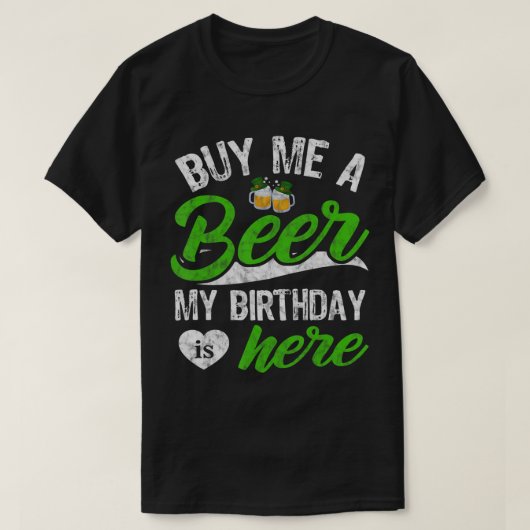 私の買ビール私の誕生日はここセントおもしろい・パトリック Tシャツ (デザイン正面)